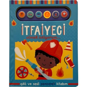 Işıklı ve Sesli Pencereli Kitabım - İtfaiyeci Olmak İstiyorum