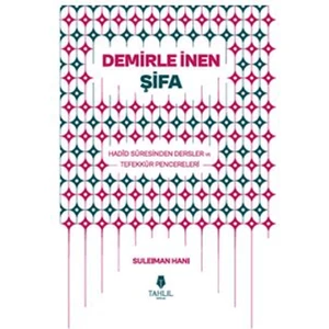 Demirle Inen Şifa – Hadid Suresinden Dersler ve Tefekkür Pencereleri