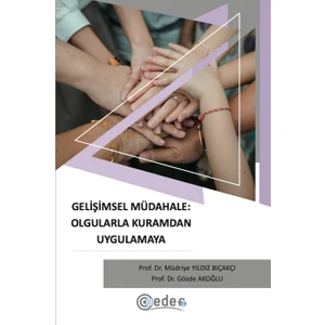Gelişimsel Müdahale Olgularla Kuramdan Uygulamaya