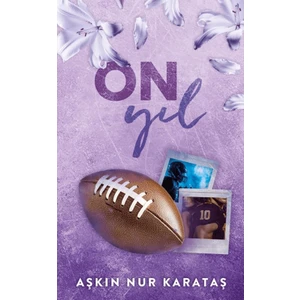 On Yıl - Aşkın Nur Karataş