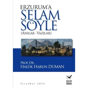 Erzurum'a Selam Söyle   Anılar Yazılar
