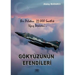 Gökyüzünün Efendileri   Bir Pilotun 22.000 Saatlik Uçuş Serüveni