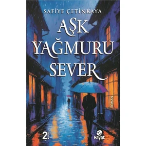 Aşk Yağmuru Sever - Safiye Çetinkaya