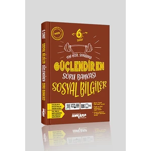 6. Sınıf Ankara Yayıncılık Sosyal Bilgiler Güçlendiren Soru Bankası
