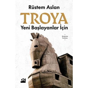 Yeni Başlayanlar İçin Troya - Rüstem Aslan