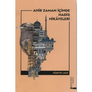 Ahir Zaman Içinde Hadis Hikayeleri