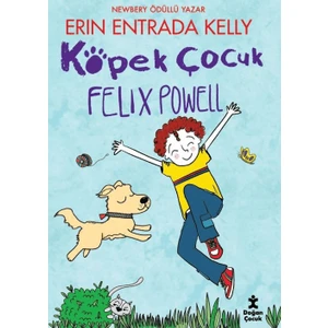 Köpek Çocuk Felix Powell - Erin Entrada Kelly