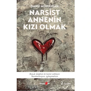 Narsist Annenin Kızı Olmak - Danu Morrigan