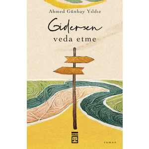 Gidersen Veda Etme - Ahmed Günbay Yıldız