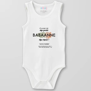 Organik Pamuk Pamuk Diye Yazılır, Babaanne Diye Okunur Bebek Body Çıtçıtlı Zıbın Badi Kolsuz