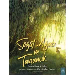 Söğüt Ağacı ve Tavşancık - Anitra Rowe Schulte