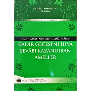 Kadir Gecesini İhya Sevabı Kazandıran Ameller