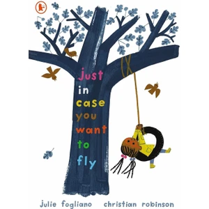 Just In Case You Want To Fly