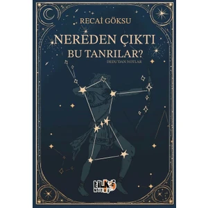 Nereden Çıktı Bu Tanrılar