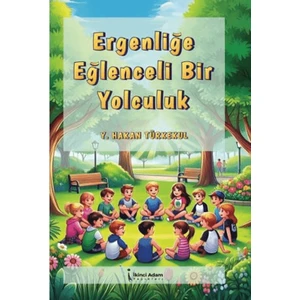 Ergenliğe Eğlenceli Bir Yolculuk