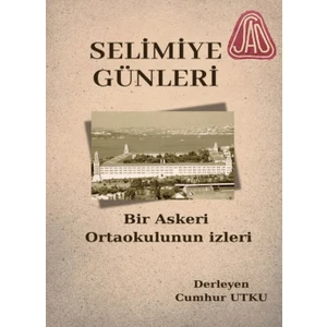 Selimiye Günleri Bir Askeri Ortaokulun Izleri