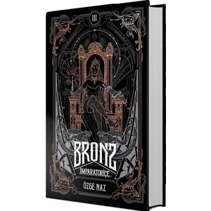 Bronz 3: İmparatoriçe - Özge Naz
