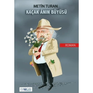 Kaçak Ânın Büyüsü