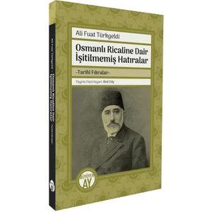 Osmanlı Ricaline Dair Işitilmemiş Hatıralar -Tarihî Fıkralar-