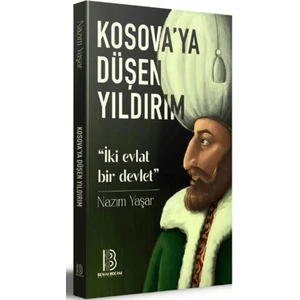 Kosova'ya Düşen Yıldırım 'iki Evlat Bir Devlet'