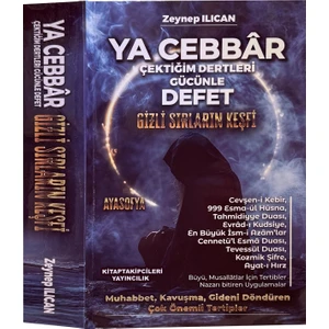 Ya Cebbar Gizli Sırların Keşfi, Zeynep Ilıcan Ayasofya, Ayeti Hırz Uhruç Duası, Büyü Nazar 480 Sayfa