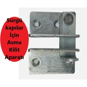 Sürgülü Kapı ve Pencere Kilidi, Sürgülü Kapı Asma Kilit Aparatı