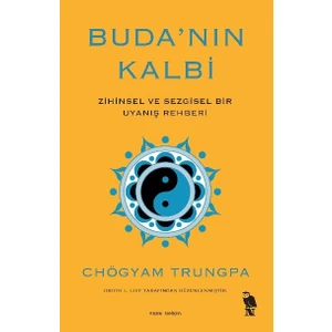 Buda’nın Kalbi Zihinsel ve Sezgisel Bir Uyanış Rehberi - Chögyam Trungpa