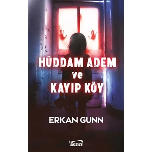 Hüddam Adem ve Kayıp Köy