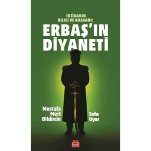 Erbaş’ın Diyaneti - Mustafa Mert Bildircin - Sefa Uygur