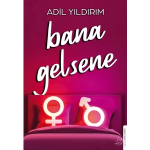 Bana Gelsene - Adil Yıldırım