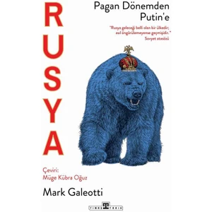 Rusya: Pagan Dönemden Putin'e - Mark Galeotti