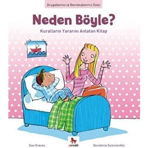 Duygularımız Ve Davranışlarımız: Neden Yapmayacakmışım? - Sue Graves