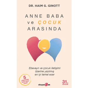 Anne Baba ve Çocuk Arasında - Haim G. Ginott