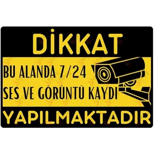 Dikkat - Bu Alanda 7/24 Ses ve Görüntü Kaydı Yapılmaktadır Uyarı Levhası