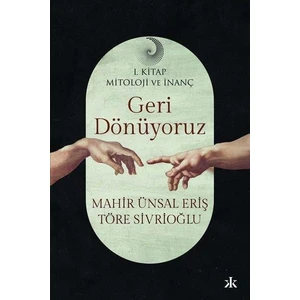 Geri Dönüyoruz - Mahir Ünsal Eriş - Töre Sivrioğlu