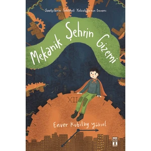 Mekanik Şehrin Gizemi - Enver Kübilay Yüksel