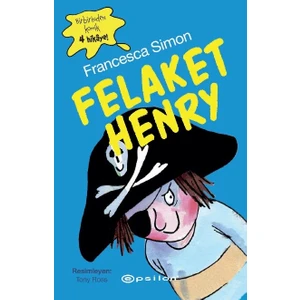 Felaket Henry - Francesca Simon