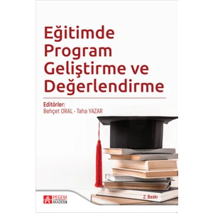 Pegem Akademi Yayıncılık Eğitimde Program Geliştirme ve Değerlendirme