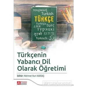 Pegem Akademi Yayıncılık Türkçenin Yabancı Dil Olarak Öğretimi