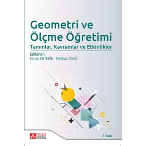 Pegem Akademi Yayıncılık - Akademik Kitaplar Geometri ve Ölçme Öğretimi: Tanımlar Kavramlar ve Etkinlikler
