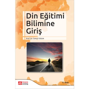 Pegem Akademi Yayıncılık Din Eğitimi Bilimine Giriş