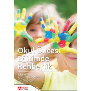 Pegem Akademi Yayıncılık Okul Öncesi Eğitimde Rehberlik