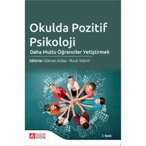 Okulda Pozitif Psikoloji Daha Mutlu Öğrenciler Yetiştirmek