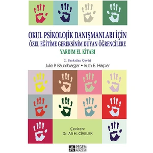 Pegem Akademi Yayıncılık Okul Psikolojik Danışmanları İçin, Özel Eğitime Gereksinim Duyan Öğrencilere Yardım El Kitabı