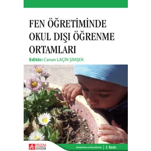 Pegem Akademi Yayıncılık Fen Öğretiminde Okul Dışı Öğrenme Ortamları