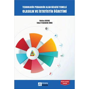 Pegem Akademi Yayıncılık Teknolojik Pedagojik Alan Bilgisi Temelli Olasılık Ve İstatistik Öğretimi