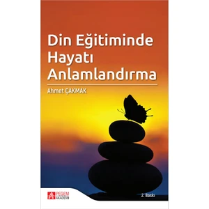 Pegem Akademi Yayıncılık Din Eğitiminde Hayatı Anlamlandırma