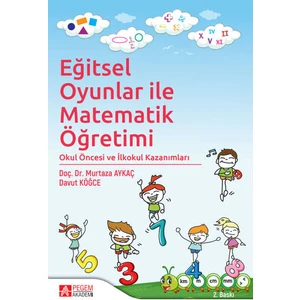 Pegem Akademi Yayıncılık Eğitsel Oyunlar İle Matematik Öğretimi
