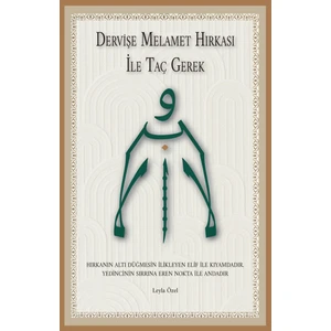 Dervişe Melamet Hırkası ile Taç Gerek