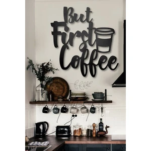 Siyah Ahşap But First Coffee Duvar Dekoru - Mutfak Cafe Kahve Köşesi Için 25 x 25  cm  Mdf Tablo